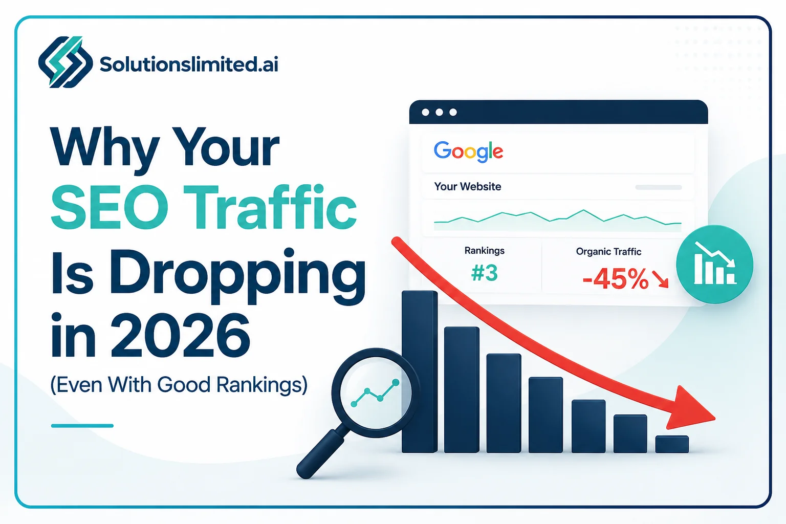 Why Your SEO Traffic Is Dropping in 2026 (Even With Good Rankings)