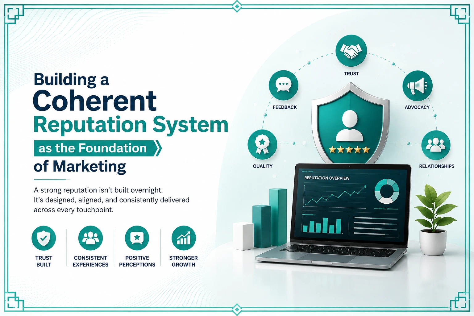 Why Reputation Is Now the Foundation of Every Marketing Strategy